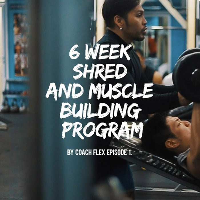 6 week Shred & Muscle Building Program | Coach Flex | Day.1 | Whey King Supplements Philippines