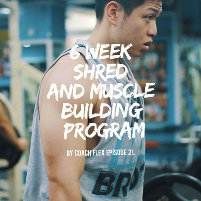 6 week Shred & Muscle Building Program | Coach Flex | Day.21 | Whey King Supplements Philippines