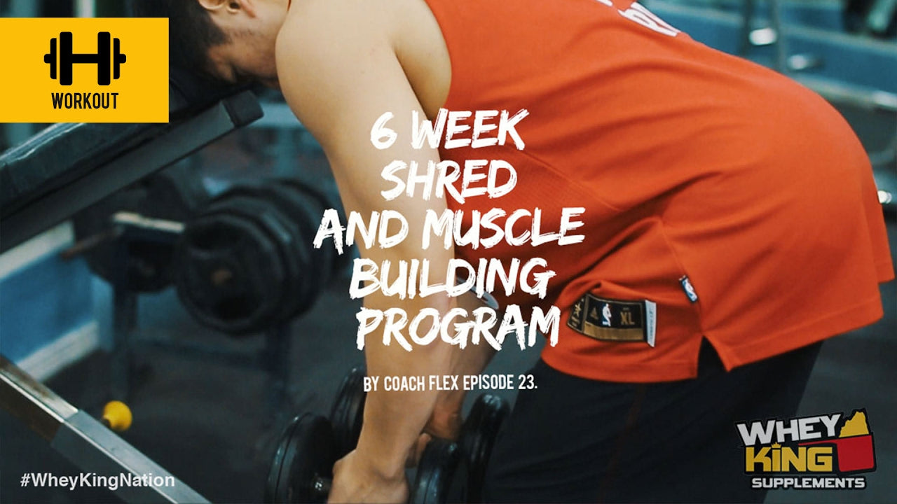 6 week Shred & Muscle Building Program | Coach Flex | Day.23 | Whey King Supplements Philippines