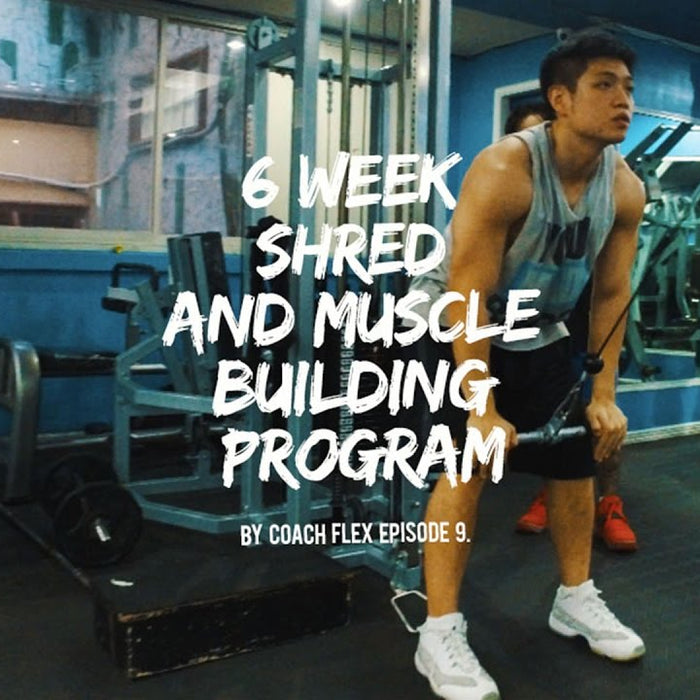 6 week Shred & Muscle Building Program | Coach Flex | Day.9 | Whey King Supplements Philippines