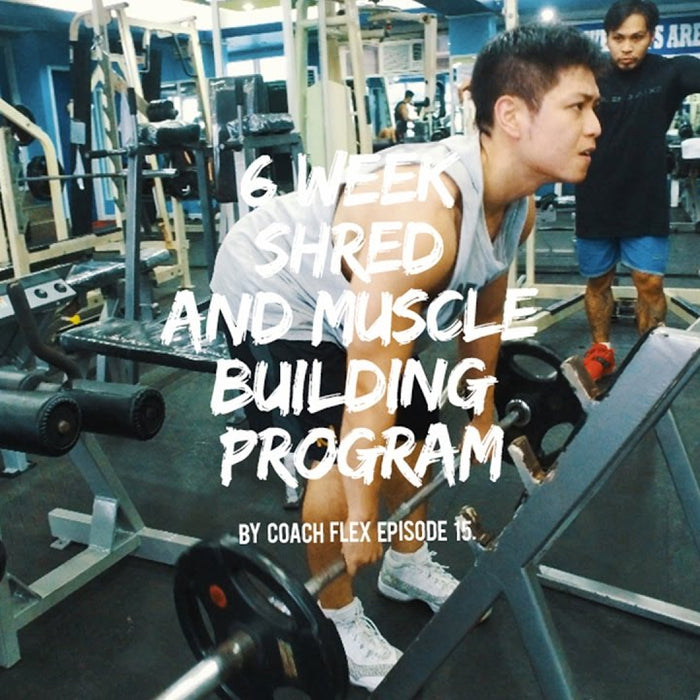6 week Shred & Muscle Building Program | Coach flex | Day 15. | Whey King Supplements Philippines