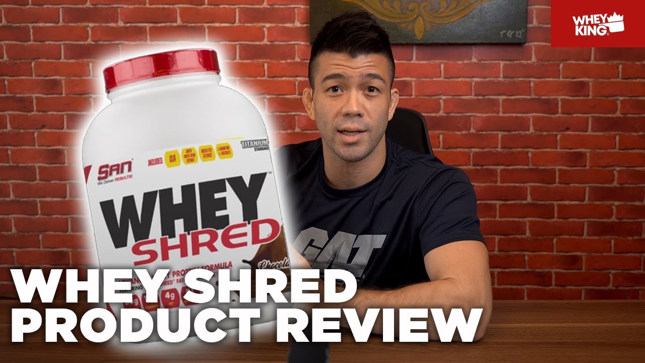SAN Nutrition WHEY SHRED PRODUCT REVIEW | WEIGHT LOSS WHEY PROTEIN