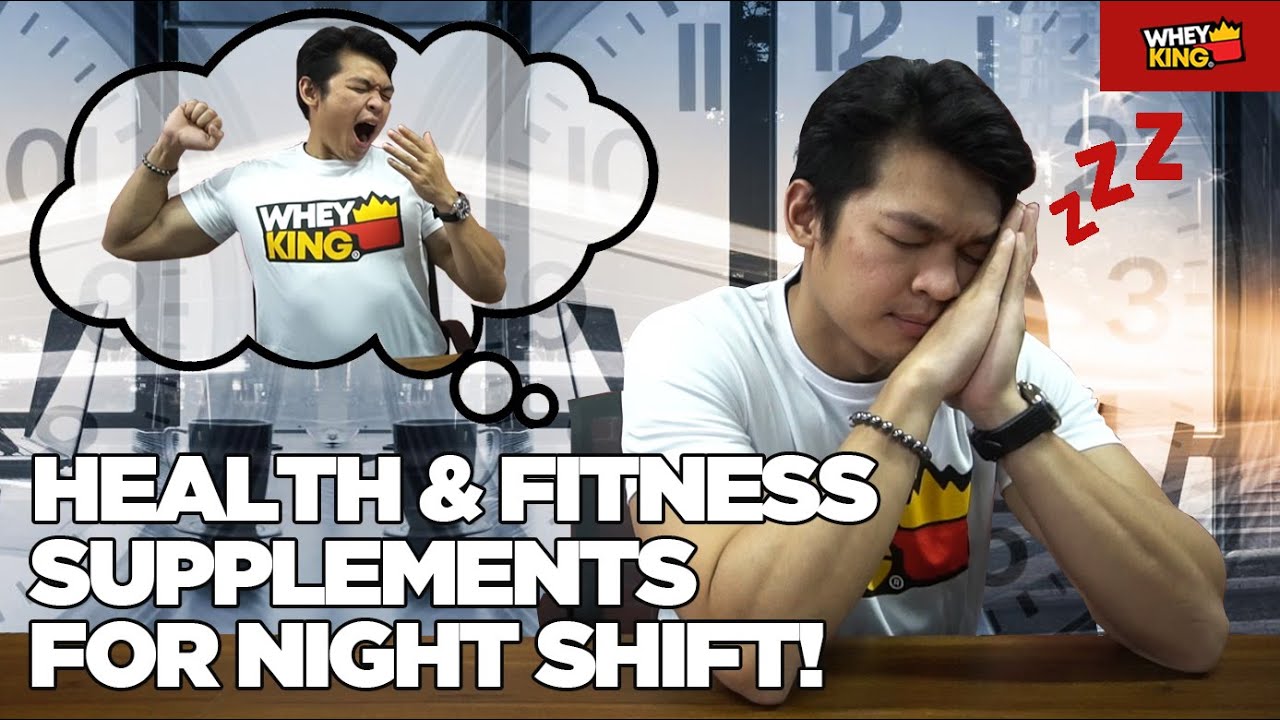 HEALTH AND FITNESS SUPPLEMENTS FOR NIGHT SHIFT PEOPLE! FITNESS TIPS PHILIPPINES