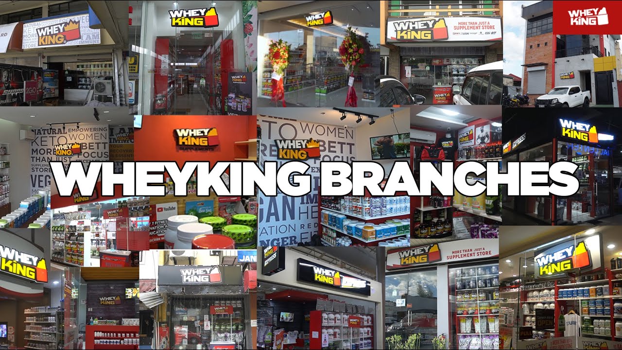 WHEY KING BRANCHES AS OF JANUARY 2021! # | Best HEALTH and FITNESS Store in the PHILIPPINES!